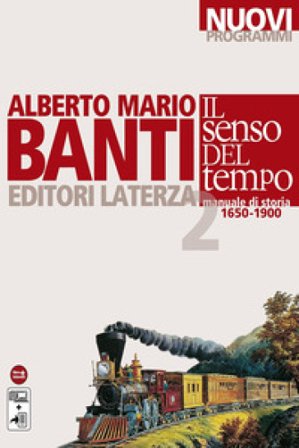 Il senso del tempo. Manuale di storia. Con materiali per il docente. Per le Scuole superiori. Con espansione online. Vol. 2: 1650-1900 Alberto Mario 