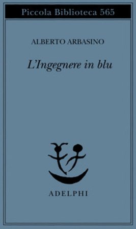 L'ingegnere in blu Alberto Arbasino