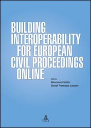 Building interoperability for european civil proceedings online Francesco Contini