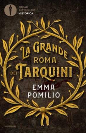 La grande Roma dei Tarquini Emma Pomilio