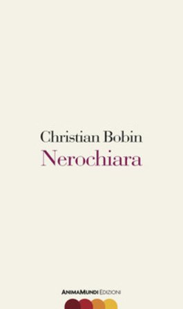 Nerochiara Christian Bobin