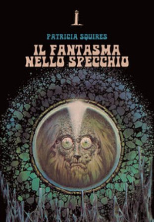 Il fantasma nello specchio Patricia Squires