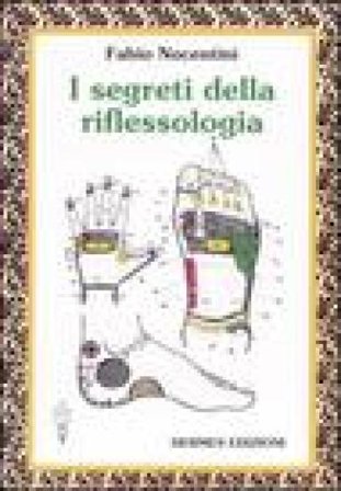 I segreti della riflessologia Fabio Nocentini
