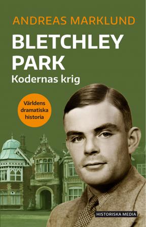 Bletchley Park : kodernas krig - Bok av Andreas Marklund - Danskt band