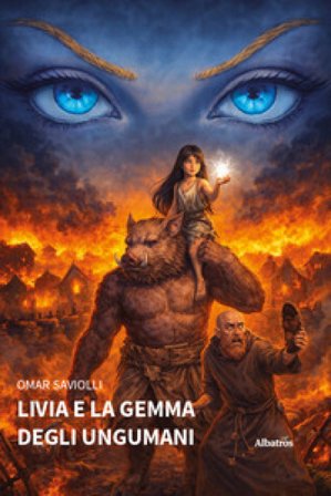 Livia e la gemma degli Ungumani Omar Saviolli