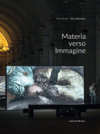 Materia verso immagine. Ediz. italiana e inglese Paola Nicolin