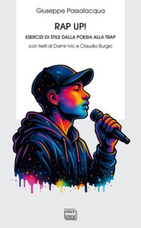 Rap up! Esercizi di stile dalla poesia alla trap Giuseppe Passalacqua