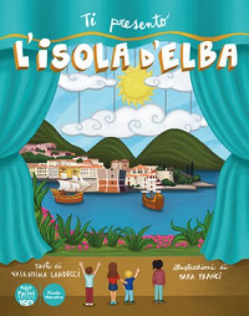 Ti presento l'isola d'Elba Valentina Landucci