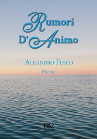 Rumori d'animo Aleandro Fusco