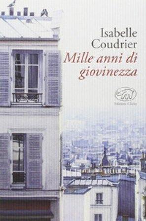 Mille anni di giovinezza Isabelle Coudrier