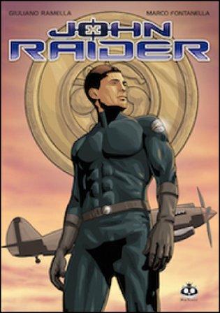 John Raider. Vol. 1 Giuliano Ramella