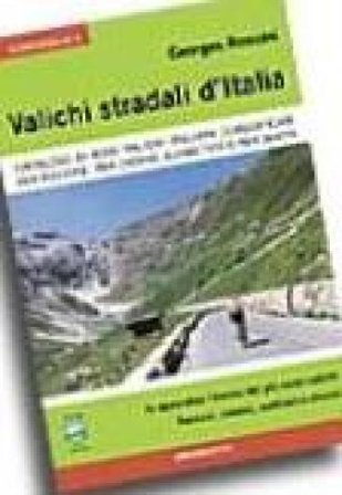 Valichi stradali d'Italia. Catalogo di 4000 valichi italiani classificati per regione, per ordine alfabetico e per quota Georges Rossini