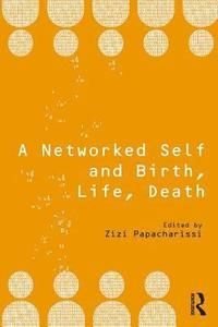 A Networked Self and Birth, Life, Death, ISBN: 9781138705890