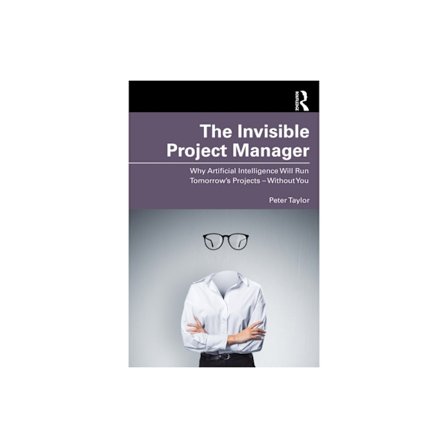 The Invisible Project Manager (häftad, eng)