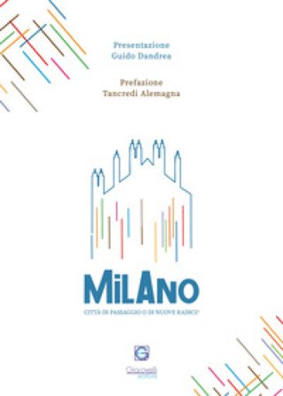 Milano città di passaggio o di nuove radici?