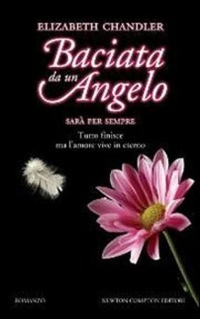 Sarà per sempre. Baciata da un angelo Elizabeth Chandler