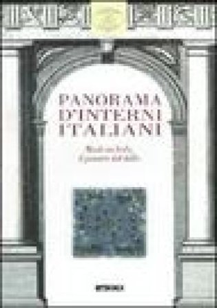 Panorama d'interni italiani. Made in Italy, il piacere del bello. Catalogo della mostra (Imola, 10 novembre 2001-13 gennaio 2002) Carmen Ravanelli 