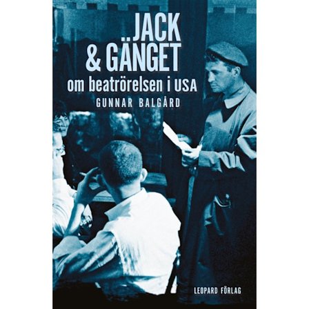 Jack & gänget : om beatrörelsen i USA 9789173436502
