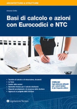 Basi di calcolo e azioni con Eurocodici e NTC Antonio Cirillo