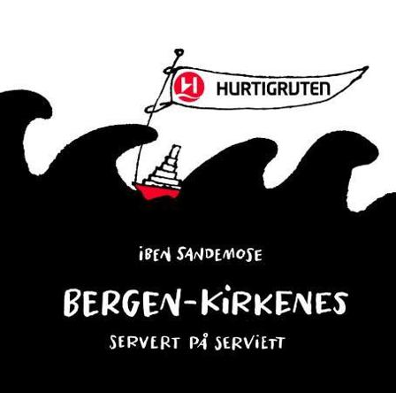 Bergen - Kirkenes - Bok av Iben Sandemose - Paperback