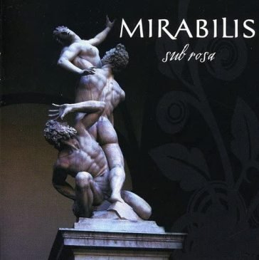 Sub rosa Mirabilis