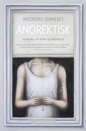 Anorektisk - Bok av Ingeborg Senneset - Hardback