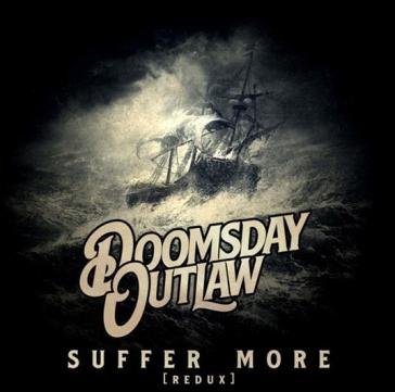 Suffer more DOOMSDAY OUTLAW