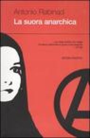 La suora anarchica Antonio Rabinad