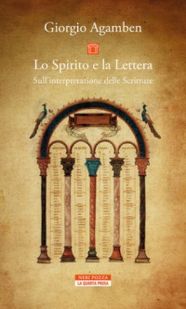 Lo Spirito e la Lettera. Sull'interpretazione delle Scritture Giorgio Agamben