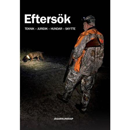 Eftersök : Teknik - juridik - hundar - skytte 9789198391022