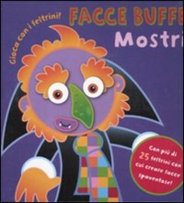 Facce buffe, mostri. Gioca con i feltrini. Ediz. illustrata. Con gadget Libby Hamiton