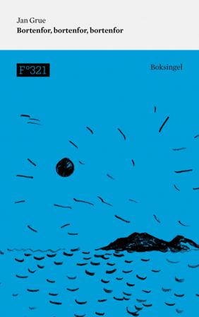 Bortenfor, bortenfor, bortenfor - Bok av Jan Grue - Paperback