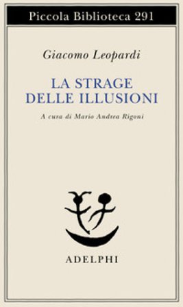 La strage delle illusioni Giacomo Leopardi
