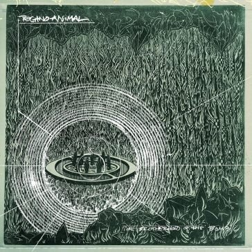 The brotherhood of the bomb Techno Animal