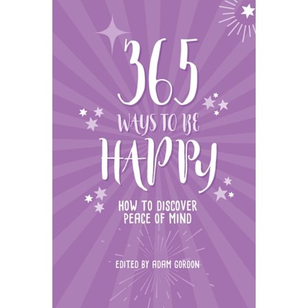 365 Ways To Be Happy 9781786783158