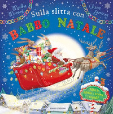 Sulla slitta con Babbo Natale. Ediz. a colori Martha Mumford