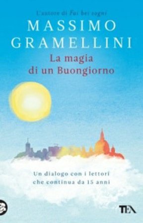 La magia di un buongiorno Massimo Gramellini