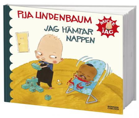 Jag hämtar nappen - Bok av Pija Lindenbaum - Inbunden