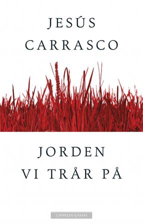 Jorden vi trår på - Bok av Jesús Carrasco - Hardback