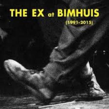 Ex at the bimhuis (1991-2015) The Ex
