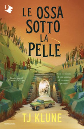Le ossa sotto la pelle T.J. Klune