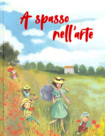 A spasso nell'arte. Ediz. a colori Rossana Papagni