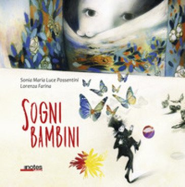 Sogni bambini. Ediz. a colori Lorenza Farina