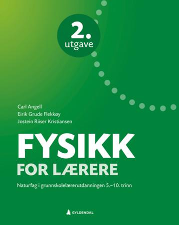Fysikk for lærere - Bok av Carl Angell, Eirik Grude Flekkøy, m.fl. - Paperback