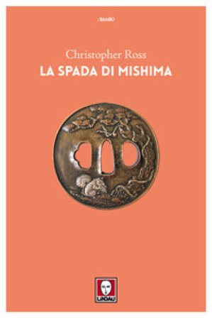 La spada di Mishima Christopher Ross