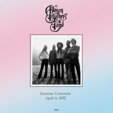 Syracuse university april 4, 1972 - waer Allman Brothers Band
