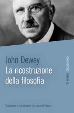 La ricostruzione della filosofia John Dewey