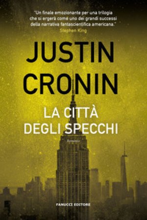 La città degli specchi Justin Cronin