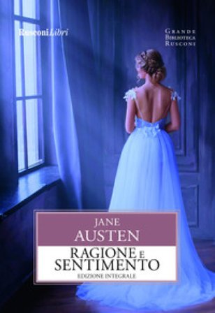 Ragione e sentimento. Ediz. integrale Jane Austen