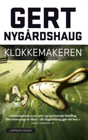 Klokkemakeren - Bok av Gert Nygårdshaug - Pocket